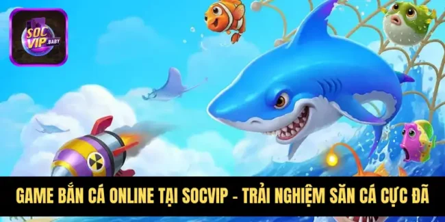 Game Bắn Cá Online