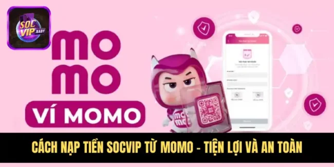 Nạp Tiền SOCVIP Từ Momo